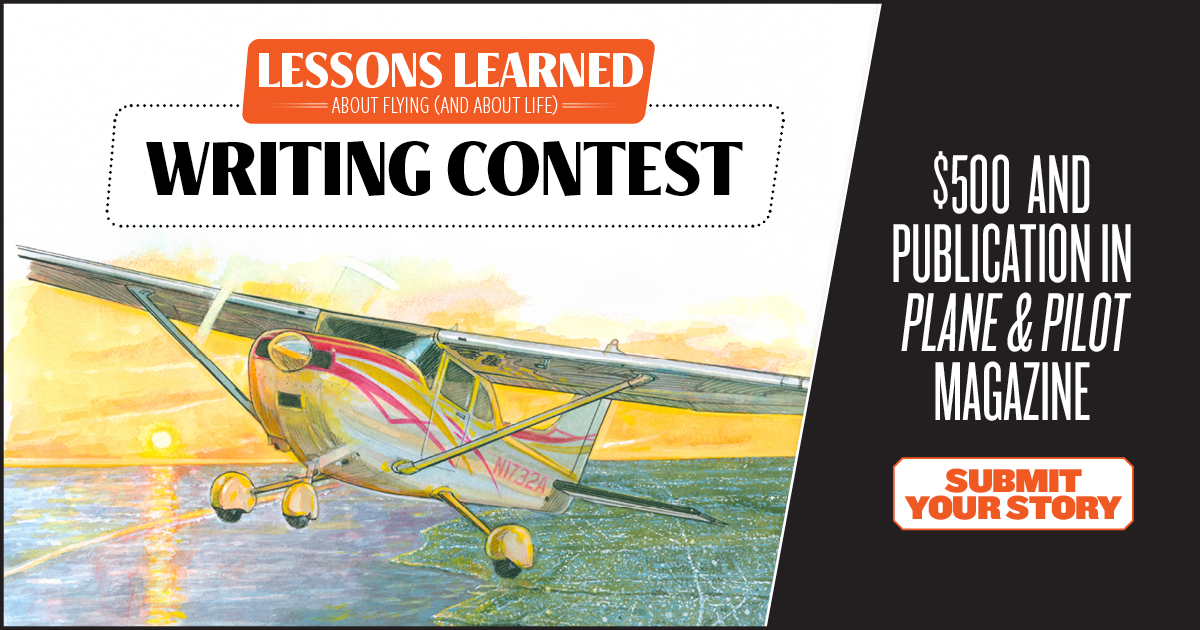 Plane & Pilot’s Lessons Learned About Flying Essay Contest